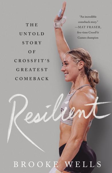 Resilient : the untold story of Crossfit's greatest comeback