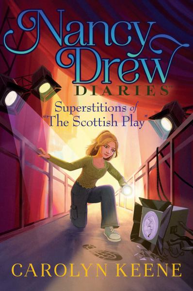 Superstitions of "The Scottish play" (Nancy Drew Diaries, Book 26)