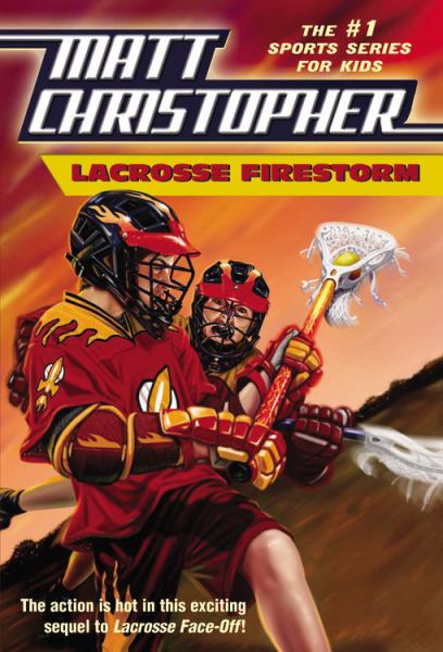 Lacrosse firestorm (Matt Christopher Sports Classics)