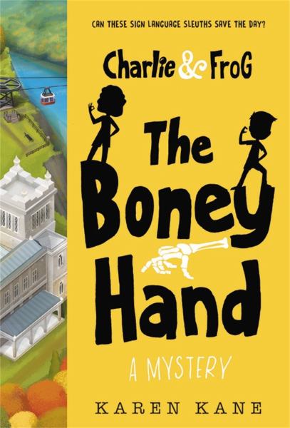 The Boney Hand (Charlie & Frog, Book 2)