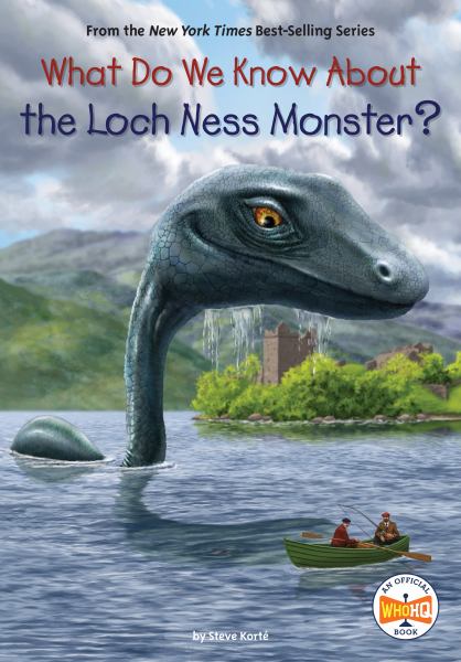 What do we know about the Loch Ness monster? (What Do We Know About?)