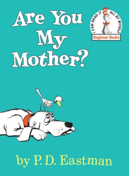 Are you my mother? (Beginner Books)