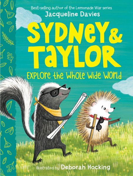 Sydney & Taylor explore the whole wide world (Sydney and Taylor)