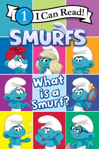 Smurfs. What is a Smurf? (I Can Read! Level 1: The Smurfs)