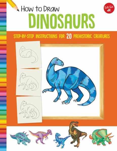 How to draw dinosaurs : learn to draw 20 prehistoric creatures, step by easy step, shape by simple shape! (Learn To Draw (Foster))