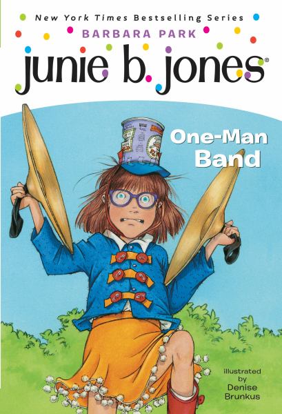 Junie B., first grader : one-man band (Junie B. Jones, Book 22)