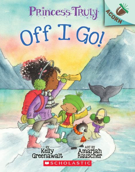 Off I go! (Acorn: Princess Truly, Book 2)