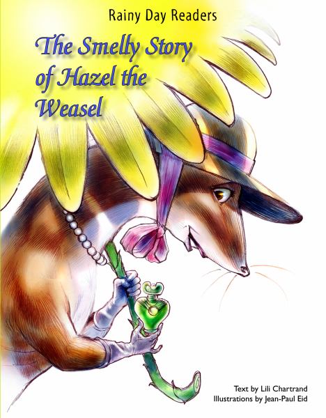 The smelly story of Hazel the Weasel (Rainy Day Readers)