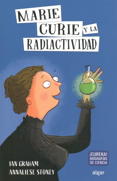 Marie Curie y la radiactividad (Eureka! Science Biographies)