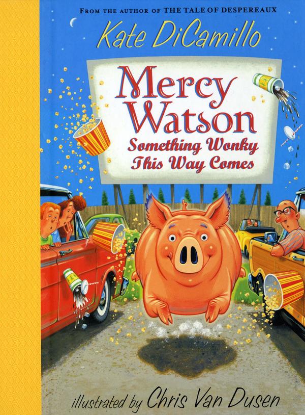 Mercy Watson : something wonky this way comes (Mercy Watson, Book 6)