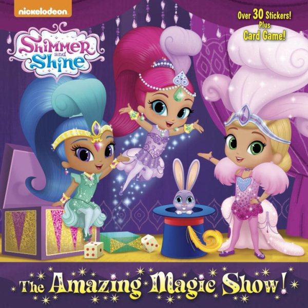 Shimmer and Shine --the amazing magic show!