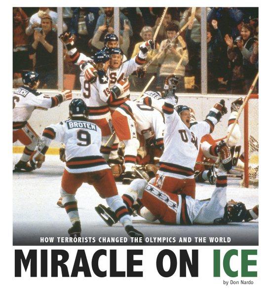 Miracle on ice --how a stunning upset united a country
