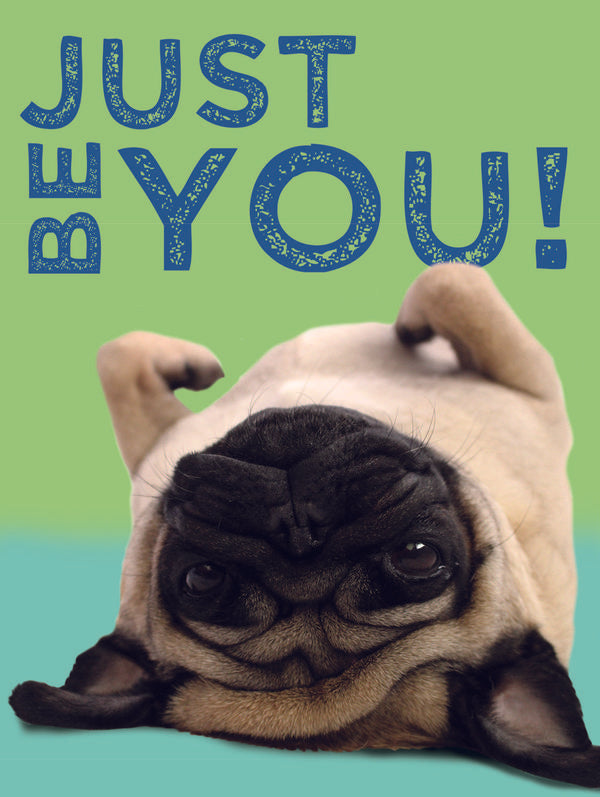 Just be you pug