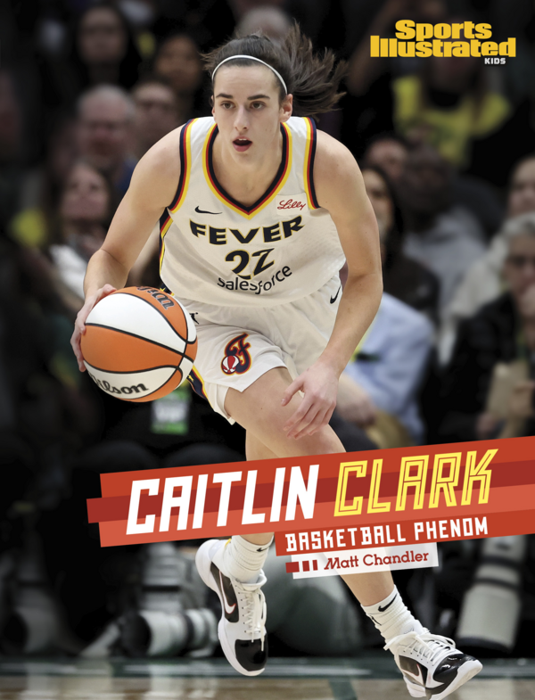 Caitlin Clark : basketball phenom (Sports Illustrated Kids: Stars Of Sports)