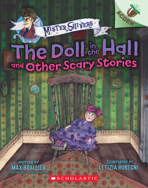 The doll in the hall and other scary stories (Mister Shivers, Book 3)