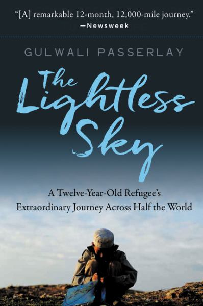 The lightless sky : a twelve-year-old refugee's extraordinary journey across half the world