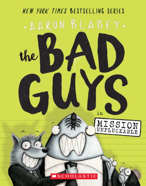 The Bad Guys in mission unpluckable (Bad Guys, Book 2)