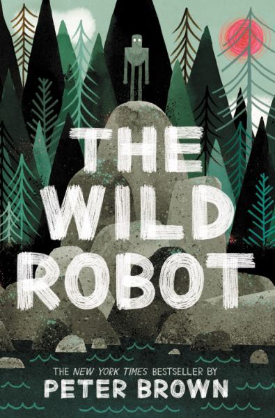 The wild robot (Wild Robot, Book 1)