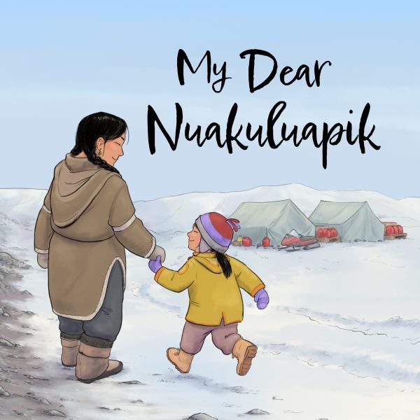 My dear Nuakuluapik