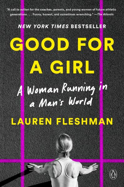 Good for a girl : a woman running in a man's world
