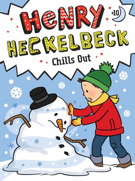 Henry Heckelbeck chills out (Henry Heckelbeck, Book 10)