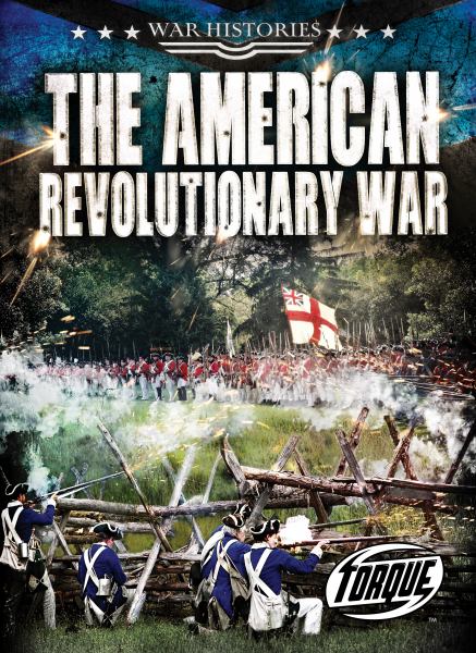 The American Revolutionary War (Torque: War Histories)