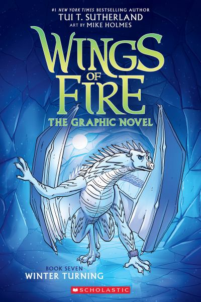 Wings of fire. The graphic novel.Book seven,Winter turning (Wings Of Fire, Book 7)