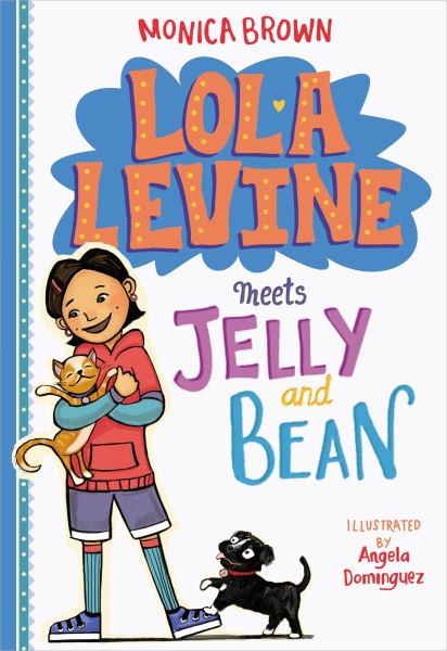 Lola Levine meets Jelly and Bean (Lola Levine, Book 4)