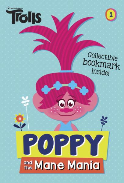 Poppy and the mane mania (DreamWorks Trolls, Book 1)