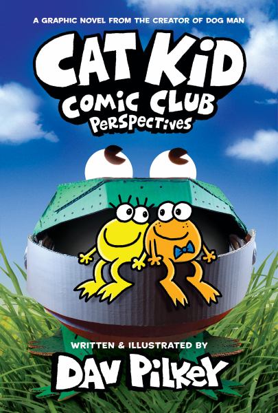 Cat Kid comic club. Perspectives (Cat Kid Comic Club, Book 2)
