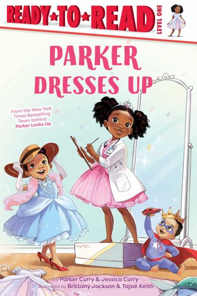 Parker dresses up (Ready-To-Read: Level 1-Parker Curry)