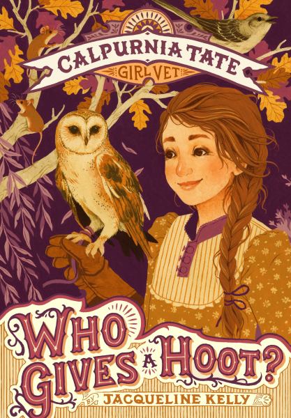 Who gives a hoot? (Calpurnia Tate, Girl Vet, Book 3)