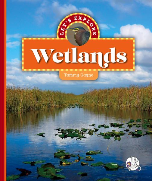Let's explore wetlands (Wonder Books: Let's Explore Ecosystems)