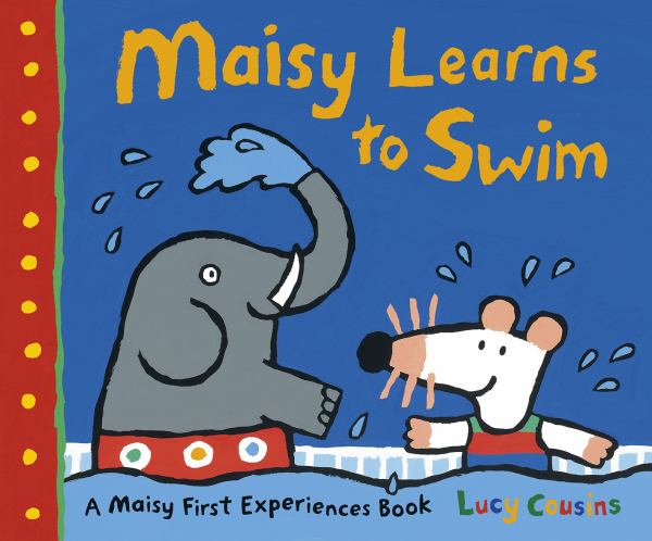 Maisy learns to swim (Maisy First Experiences)