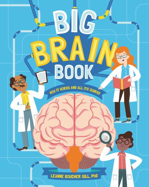 Big brain book : how it works and all its quirks