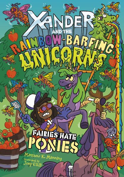 Fairies hate ponies (Xander And The Rainbow-Barfing Unicorns)