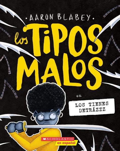 Los Tipos Malos en los tienes detrazzz (Bad Guys, Book 14)