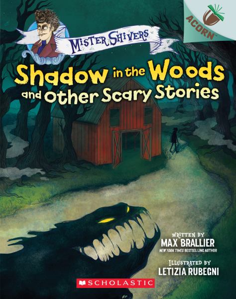 Shadow in the woods and other scary stories (Mister Shivers, Book 2)