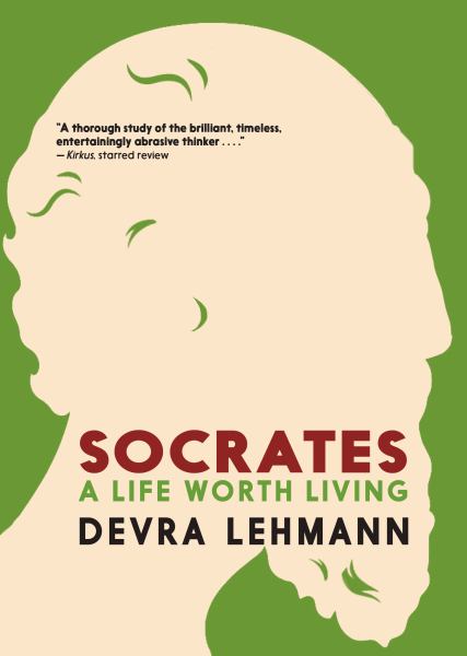 Socrates : a life worth living (Philosophy for Young People)