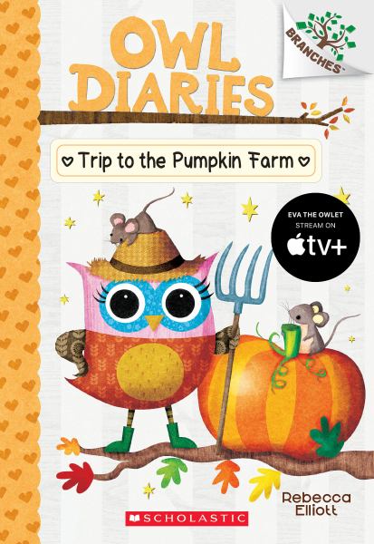 Trip to the pumpkin farm (Branches: Owl Diaries, Book 11)