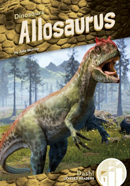 Allosaurus (Dash! Leveled Readers Level 1: Dinosaurs)