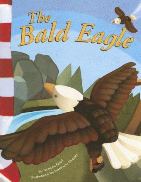 The bald eagle (American Symbols)