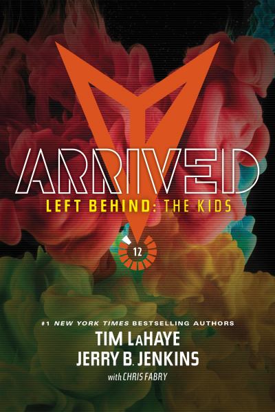 Arrived (Left Behind: The Kids Collection, Book 12)