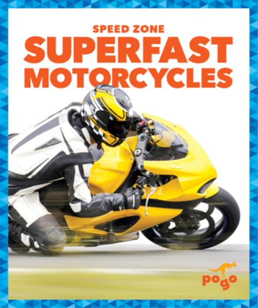 Superfast motorcycles (Pogo Books: Speed Zone)