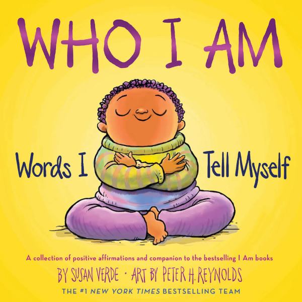 Who I am : words I tell myself (I Am...)