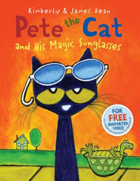Pete the cat and his magic sunglasses (Pete the Cat)