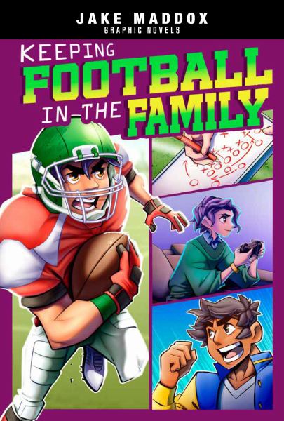 Keeping football in the family (Jake Maddox Graphic Novels)