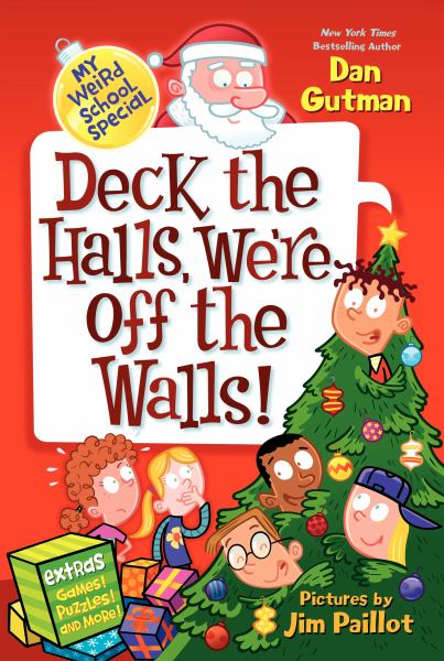 Deck the halls, we're off the walls! (My Weird School Special)
