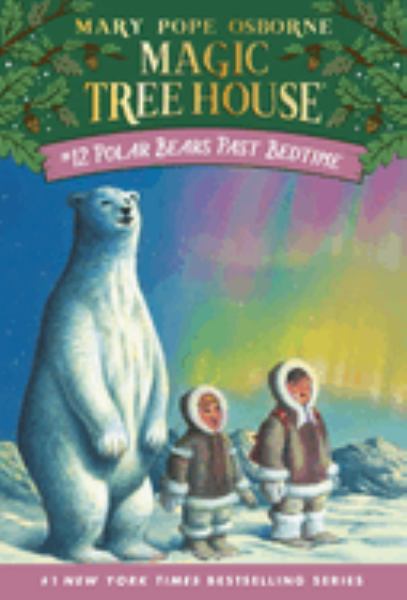 Polar bears past bedtime (Magic Tree House, Book 12)