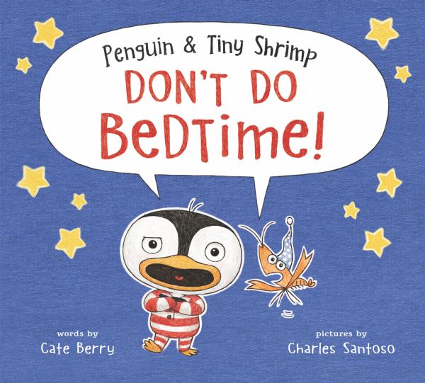 Penguin & Tiny Shrimp don't do bedtime!